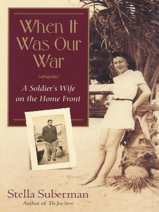 Title details for When It Was Our War by Stella Suberman - Available